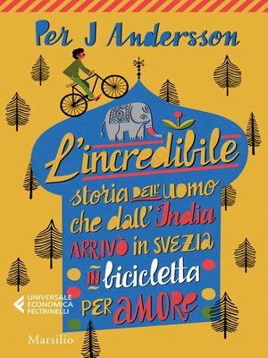 cover image of L'incredibile storia dell'uomo che dall'India arrivò in Svezia in bicicletta per amore